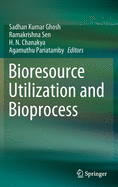 Bioresource Utilization and Bioprocess