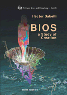 BIOS: A Study of Creation