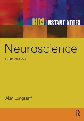 BIOS Instant Notes in Neuroscience - Longstaff, Alan