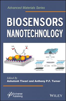 Biosensors Nanotechnology - Tiwari, Ashutosh (Editor), and Turner, Anthony P F (Editor)