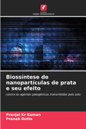 Bioss?ntese de nanopart?culas de prata e seu efeito