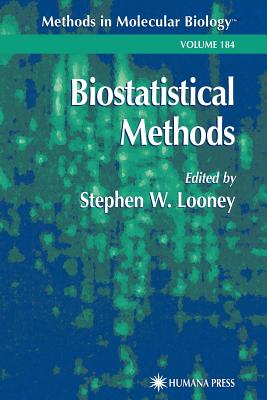 Biostatistical Methods - Looney, Stephen W. (Editor)