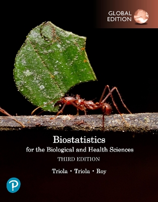 Biostatistics for the Biological and Health Sciences, Global Edition - Triola, Mario, and Triola, Marc, and Roy, Jason