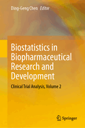 Biostatistics in Biopharmaceutical Research and Development: Clinical Trial Analysis