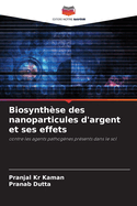 Biosynthse des nanoparticules d'argent et ses effets