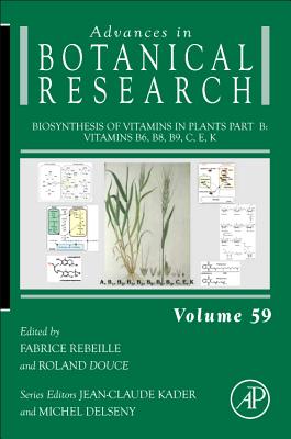 Biosynthesis of Vitamins in Plants Part B: Vitamins B6, B8, B9, C, E, K - Rebeille, Fabrice (Volume editor), and Douce, Roland (Volume editor)