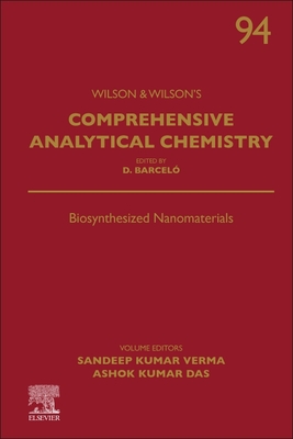 Biosynthesized Nanomaterials: Volume 94 - Verma, Sandeep Kumar, and Das, Ashok Kumar