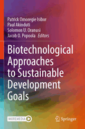 Biotechnological Approaches to Sustainable Development Goals