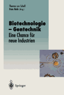 Biotechnologie -- Gentechnik: Eine Chance Fr Neue Industrien