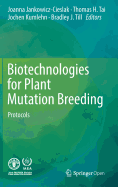 Biotechnologies for Plant Mutation Breeding: Protocols