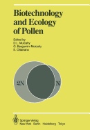 Biotechnology and Ecology of Pollen: Proceedings of the International Conference on the Biotechnology and Ecology of Pollen, 9-11 July, 1985, University of Massachusetts, Amherst, Ma, USA