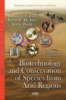 Biotechnology & Conservation of Species from Arid Regions: 2 Volume Set - Farooq, Sardar A (Editor), and Abed, Raeid (Editor), and Baqir, Senan (Editor)