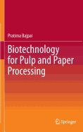 Biotechnology for Pulp and Paper Processing