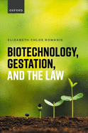 Biotechnology, Gestation, and the Law