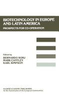 Biotechnology in Europe and Latin America: Prospects for Co-Operation