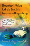 Biotechnology in Medicine, Foodstuffs, Biocatalysis, Environment and Biogeotechnology