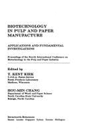 Biotechnology in Pulp and Paper Manufacture: Applications and Fundamental Investigations: Proceedings of the Fourth International Conference on Biotechnology in the Pulp and Paper Industry