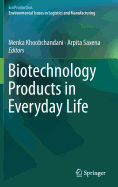 Biotechnology Products in Everyday Life