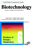 Biotechnology, Products of Primary Metabolism - Reed, G (Editor), and Rehm, H J (Editor), and Roehr, Max (Editor)