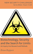 Biotechnology, Security and the Search for Limits: An Inquiry Into Research and Methods