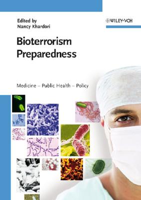 Bioterrorism Preparedness: Medicine - Public Health - Policy - Khardori, Nancy (Editor), and Silverman, Ross D