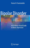 Bipolar Disorder: An Evidence-Based Guide to Manic Depression