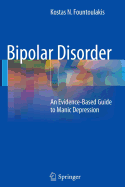 Bipolar Disorder: An Evidence-Based Guide to Manic Depression