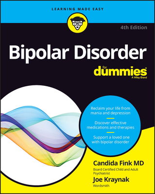 Bipolar Disorder for Dummies - Fink, Candida, and Kraynak, Joseph