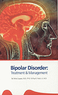 Bipolar Disorder: Treatment & Management - Suppes, Trisha M, and Keck, Paul E, Dr., Jr.