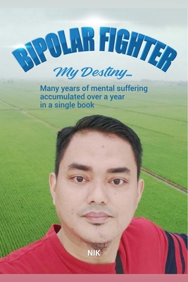 Bipolar Fighter: My Destiny - Azlie, Nik