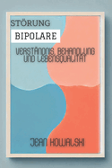 Bipolare Strung: Verst?ndnis, Behandlung und Lebensqualit?t