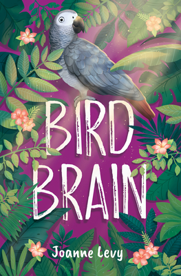 Bird Brain - Levy, Joanne