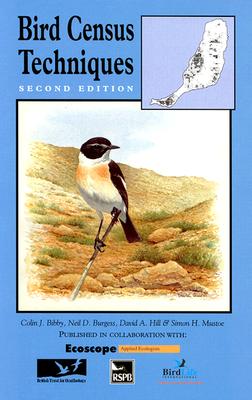 Bird Census Techniques - Bibby, Colin J, and Burgess, Neil D, and Hill, David A