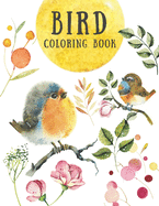 Bird Coloring Book: Creative & Stress Relieving Activity for Kids and Adults - Beautiful Nature Designs - Relaxation for Children (Large 8.5x11 Inch, Glossy Cover)