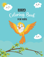 Bird Coloring Book For Kids: Cute Bird Book for Toddlers and Nature Coloring Pages for Kindergarten Children Ages 2-4 4-8