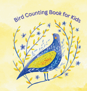 Bird Counting Book for Kids: An Adventure for Little Learners!
