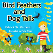 Bird Feathers and Dog Tails