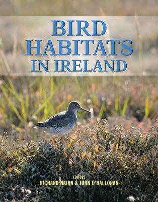 Bird Habitats in Ireland - Nairn, Richard, and O'Halloran, John