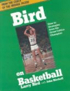 Bird on Basketball: How-To Strategies from the Great Celtics Champion