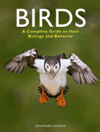 Birds: A Complete Guide to Their Biology and Behavior