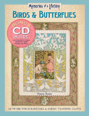 Birds and Butterflies: Artwork for Scrapbooks and Fabric-transfer Crafts - Rosin, Nancy