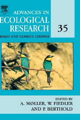 Birds and Climate Change, Volume 35 by Luo Yiqi (Editor), Anders Pape Moller, Wolfgang Fiedler ...