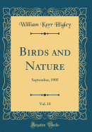 Birds and Nature, Vol. 18: September, 1905 (Classic Reprint)