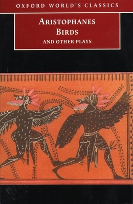 Birds and Other Plays - Aristophanes, and Halliwell, Stephen