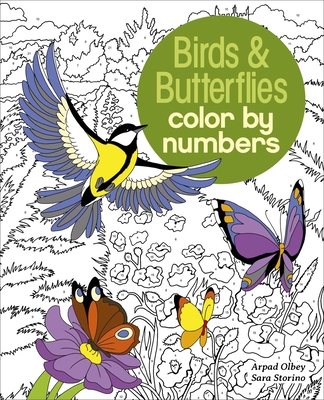 Birds & Butterflies Color by Numbers - Storino, Sara, and Olbey, Arpad