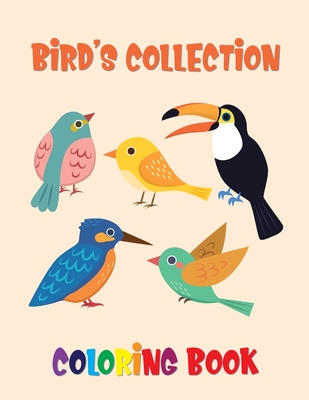 Bird's Collection Coloring Book: Super Fun Coloring Book for Kids and Preschoolers - Publishing, Laalpiran