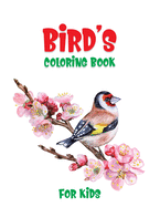 Bird's Coloring Book For Kids: A Unique Collection Of Coloring Pages