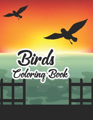 Birds Coloring Book: From Alabama's Camellia to Wyoming's Meadowlark with 24 Removable Cards Featuring Beautiful Songbirds . - Publishing, Kst2380 Tareq