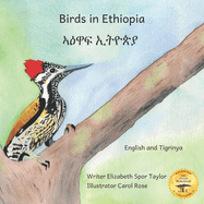 Birds in Ethiopia: The Fabulous Feathered Inhabitants of East Africa in Tigrinya and English