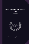 Birds & Nature Volume 1-2, 1897: 1-2, 1897